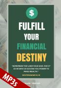 Fulfill Your Financial Destiny MP3s