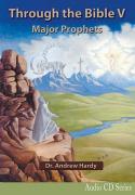 Through the Bible V - Major Prophets - CDs